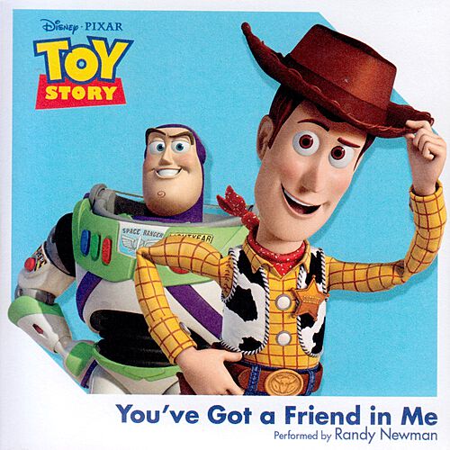 You've Got A Friend In Me by Randy Newman