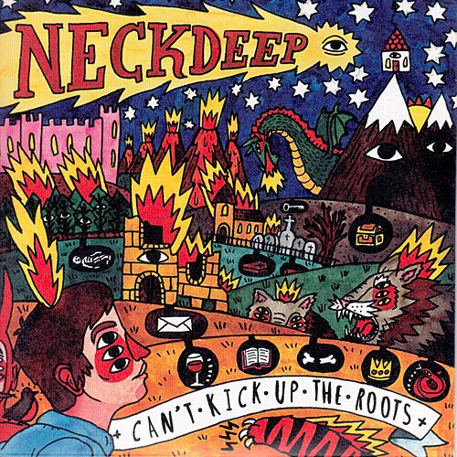 Can’t Kick Up the Roots by Neck Deep